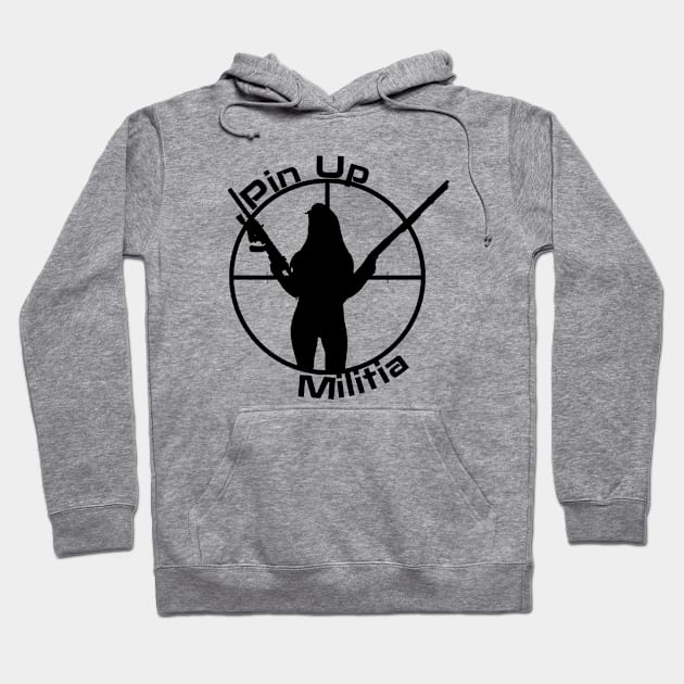 Pin Up Militia (Black Lettering) Hoodie by Mayanking24